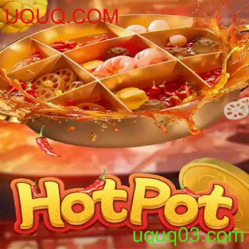 Descubra o Mundo Interativo de Hotpot: Diversão e Estratégia com UQUQ.COM