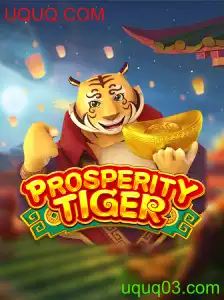 Descubra ProsperityTiger: O Jogo Que Está Dominando UQUQ.COM